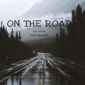 On The Road (feat. 504 KinGG) [Explicit]