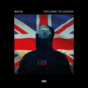 Welcome to London (Explicit)