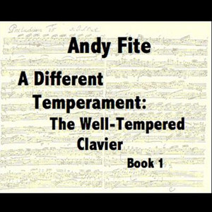 A Different Temperament: The Well-Tempered Clavier, Book 1