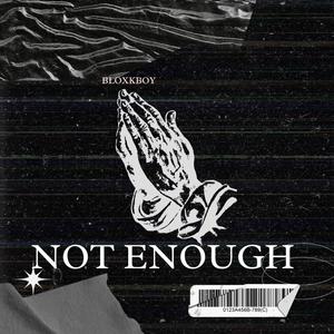 Bloxboy Not Enough (Explicit)