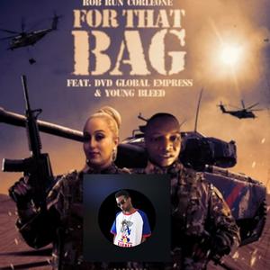 For That Bag (feat. Dvd Global Empress & Young Bleed)