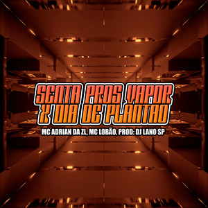 Senta Pros Vapor X Dia de Plantão (Explicit)