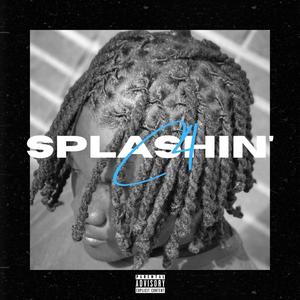 Splashin' (feat. Taykeeyz) [Explicit]