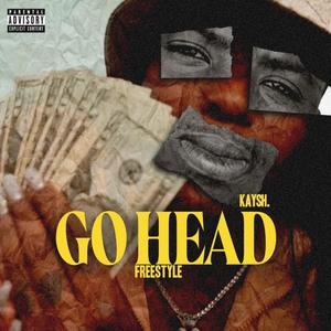 Go Head Freestyle (Explicit)