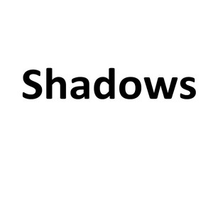 Shadows