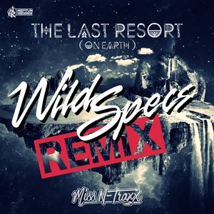 The Last Resort(On Earth) (Wild Specs Remix)