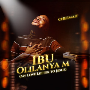 Ibu Olilanya M (My Love Letter to Jesus)