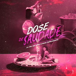 Dose de Saudade (Explicit)