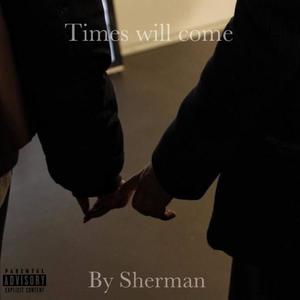 Times Will Come(feat. ShoeShoe)