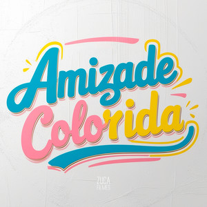 Amizade Colorida (Explicit)