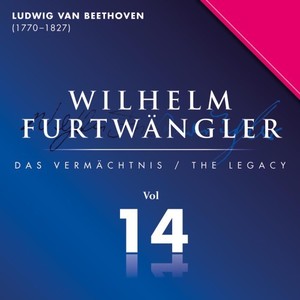 Ludwig Van Beethoven: Wilhelm Furtwängler Das Vermächtnis, Vol. 14