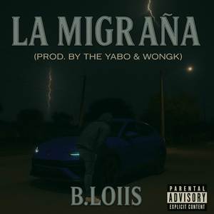 LA MIGRAÑA (Explicit)