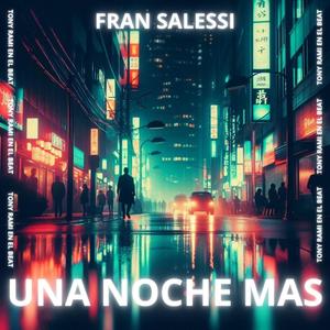 Una noche mas (feat. Fran Salessi)