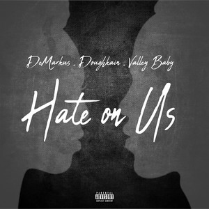 Hate on Us (Explicit)