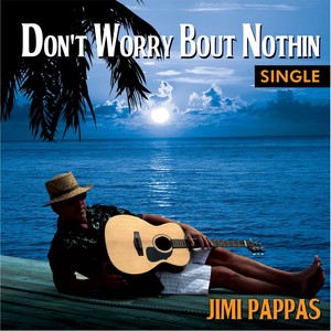 Don't Worry Bout Nothin' - Single