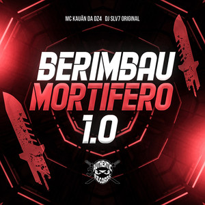 Berimbau Mortífero 1.0 (Explicit)