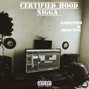 Certified Hood Nigga (feat. Man Eve) [Explicit]