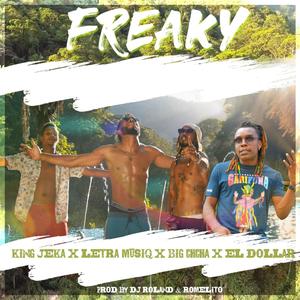 Freaky (feat. Letra Musiq, El Dollar & Big Chacha)