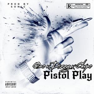 Pistol Play (feat. Solo Oso & Dizzy Left) (Explicit)