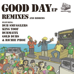 Good Day Remixes & Riddims