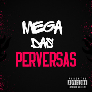 Mega das Perversas (Explicit)