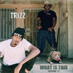 What Is This (feat. T.F) (Explicit)