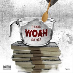 Woah (feat. Rare Woo) (Explicit)