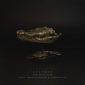 Crocodile Skin (feat. MagnumOneFive & Strategy KI) (Explicit)