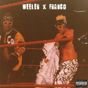 weeler x franco (Explicit)