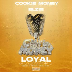 Loyal (feat. Cookie Money & Elzie) [Explicit]