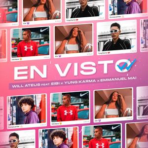 En Visto (feat. Eibi, Yung Karma & Emmanuel Mai)