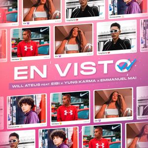 En Visto(feat. Eibi, Yung Karma & Emmanuel Mai)
