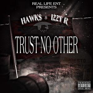 Trust No Other (feat. Izzy R) (Explicit)