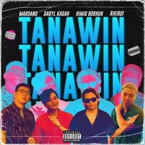 TANAWIN (feat. Mardano, Rikiboi and Metroboyz) [Explicit]