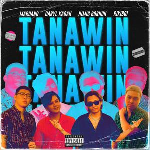 TANAWIN(feat. Mardano, Rikiboi and Metroboyz) (Explicit)