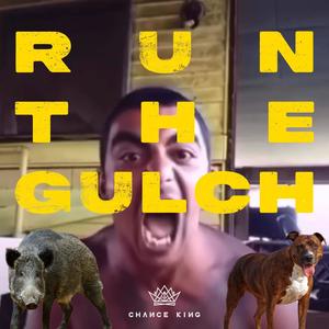 Run The Gulch (Explicit)