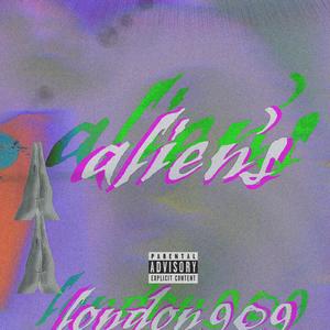 ALIEN'S (Explicit)