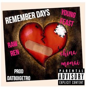 Remember Days (feat. China Monai & Raw Ren) [Explicit]