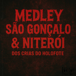 MEDLEY SÃO GONÇALO & NITERÓI DOS CRIAS DO HOLOFOTE (Explicit)