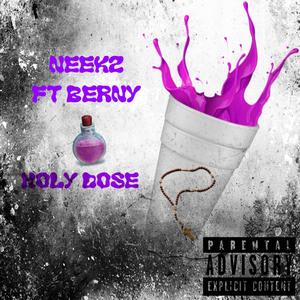 Holy Dose (feat. Berny) [Explicit]