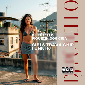 MTG - Girls Trava Chip (Funk RJ|Explicit)