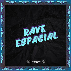 RAVE ESPACIAL (Explicit)