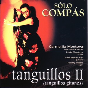 Sólo Compás - Tanguillos II (Tanguillos Gitanos)