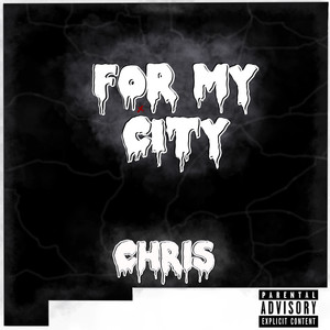 For My City (Explicit)