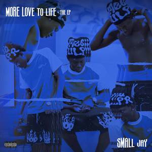 More Love To Life (Explicit)