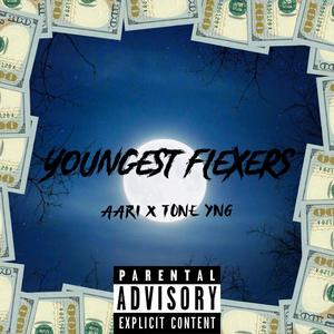 Youngest Flexers (feat. Tone Yng) [Explicit]