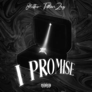 I Promise(feat. TeflonZay) (Explicit)
