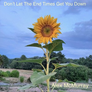 Don't Let the End Times Get You Down