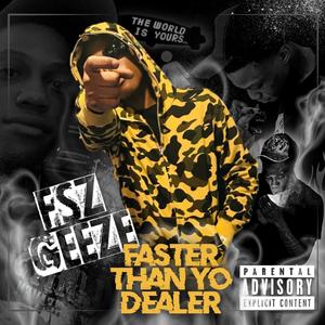 Faster Than Yo Dealer (Explicit)