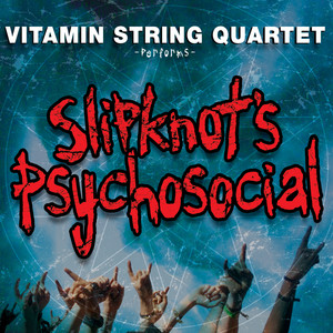 Vitamin String Quartet Performs Slipknot's Psychosocial